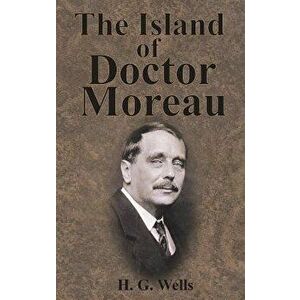 The Island of Doctor Moreau, Hardcover - H. G. Wells imagine