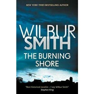 The Burning Shore, Paperback - Wilbur Smith imagine