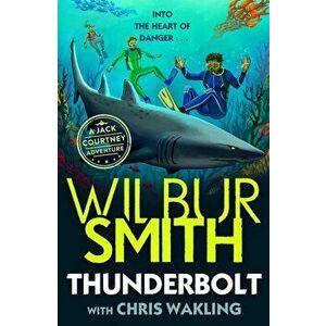 Thunderbolt. A Jack Courtney Adventure, Paperback - Wilbur Smith imagine
