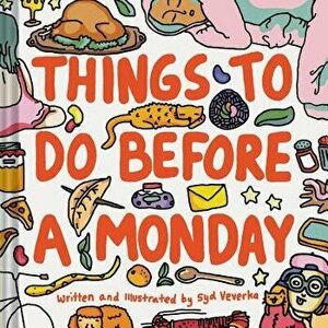 Things to Do Before a Monday, Hardcover - Syd Veverka imagine