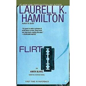Flirt: An Anita Blake, Vampire Hunter Novel - Laurell K. Hamilton imagine