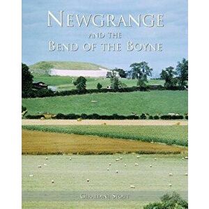 Newgrange and the Bend of the Boyne, Hardcover - Geraldine Stout imagine