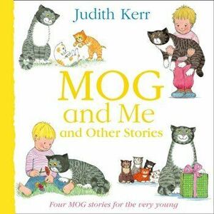 Mog and Me and Other Stories, Paperback - Judith Kerr imagine