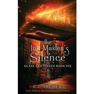 The Ink Master's Silence, Paperback - C. J. Archer imagine