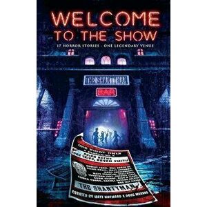 Welcome to the Show: 17 Horror Stories - One Legendary Venue, Paperback - Brian Keene imagine