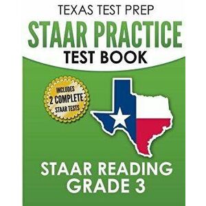 Texas Test Prep Staar Practice Test Book Staar Reading Grade 3: Complete Preparation for the Staar Reading Assessments, Paperback - T. Hawas imagine