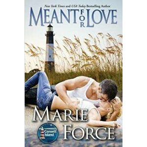 Meant for Love: Gansett Island Series, Book 10, Paperback - Marie Force imagine