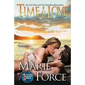Time for Love: Gansett Island Series, Book 9, Paperback - Marie Force imagine