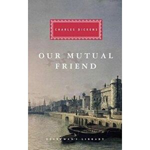 Our Mutual Friend, Hardcover - Charles Dickens imagine