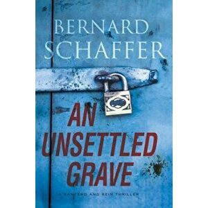An Unsettled Grave, Hardcover - Bernard Schaffer imagine