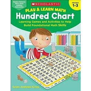 Play & Learn Math: Hundred Chart, Paperback - Susan Kunze imagine