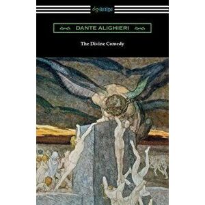 The Divine Comedy (Translated by Henry Wadsworth Longfellow with an Introduction by Henry Francis Cary), Paperback - Dante Alighieri imagine