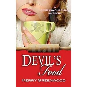 Devil's Food, Paperback - Kerry Greenwood imagine