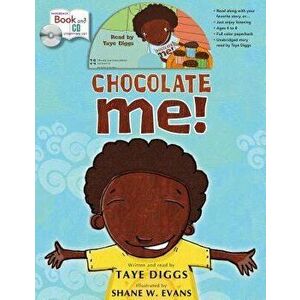Chocolate Me! Book and CD Storytime Set [With CD (Audio)], Paperback - Taye Diggs imagine