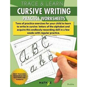Trace & Learn - Cursive Writing: Practice Worksheets, Paperback - Shobha Pandey imagine