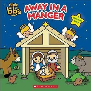 Away in a Manger, Hardcover - Scholastic imagine