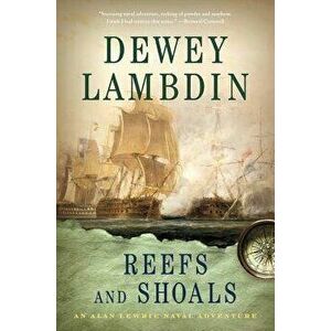 Reefs and Shoals, Paperback - Dewey Lambdin imagine