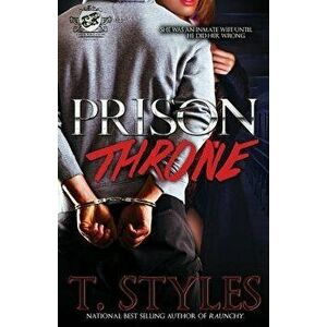 Prison Throne (the Cartel Publications Presents), Paperback - T. Styles imagine