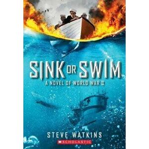 Sink or Swim, Paperback - Steve Watkins imagine