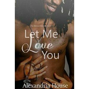 Let Me Love You, Paperback - Alexandria House imagine