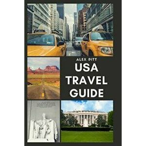 USA Travel Guide: United States of America Travel Guide, Geography, History, Culture, Travel Basics, Visas, Traveling, Sightseeing and a, Paperback - imagine