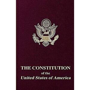 The Constitution of the United States of America, Paperback - United States imagine