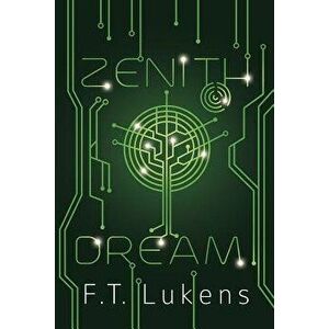 Zenith Dream, Paperback - F. T. Lukens imagine
