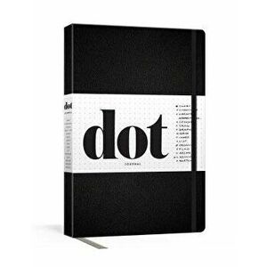 Dot Journal (Black): A Dotted, Blank Journal for List-Making, Journaling, Goal-Setting: 256 Pages with Elastic Closure and Ribbon Marker - Potter Gift imagine