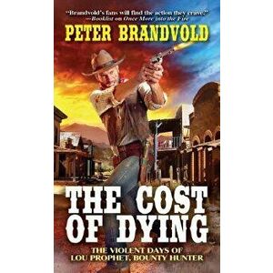 The Cost of Dying - Peter Brandvold imagine