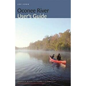 Oconee River User's Guide, Paperback - Joe Cook imagine