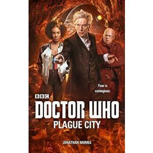 Doctor Who: Plague City, Paperback - Jonathan Morris imagine
