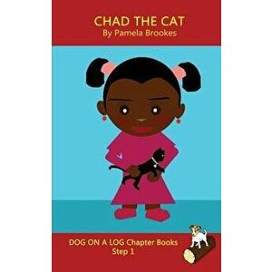 Chad The Cat Chapter Book: Systematic Decodable Books Help Developing Readers, including Those with Dyslexia, Learn to Read with Phonics, Paperback - imagine