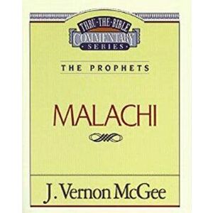 Thru the Bible Vol. 33: The Prophets (Malachi), Paperback - J. Vernon McGee imagine