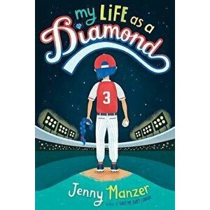 My Life as a Diamond, Paperback - Jenny Manzer imagine