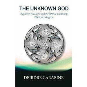 The Unknown God, Paperback - Deirdre Carabine imagine