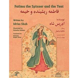 Fatima the Spinner and the Tent: English-Dari Edition, Paperback - Idries Shah imagine