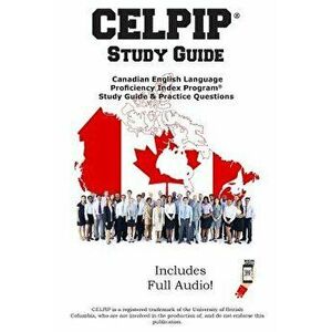 CELPIP Study Guide: Canadian English Language Proficiency Index Program(R) Study Guide & Practice Questions, Paperback - Complete Test Preparation Inc imagine