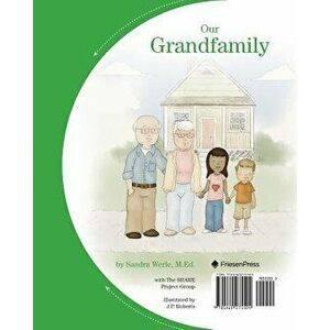 Our Grandfamily: A Flip-Sided Book about Grandchildren Being Raised by Grandparents, Paperback - Sandra Werle imagine