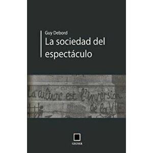 La Socidad del Espect culo, Paperback - Guy Debord imagine