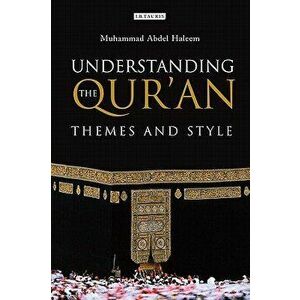 Understanding the Qur'an: Themes and Style, Paperback - Muhammad Abdel Haleem imagine