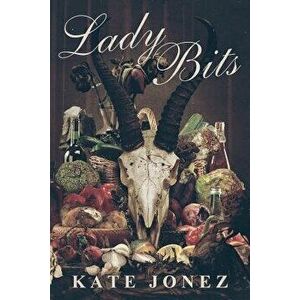 Lady Bits, Paperback - Kate Jonez imagine