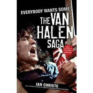 Everybody Wants Some: The Van Halen Saga, Paperback - Ian Christe imagine
