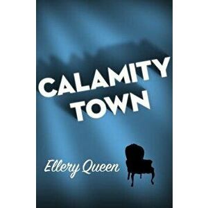 Calamity Town, Paperback - Ellery Queen imagine