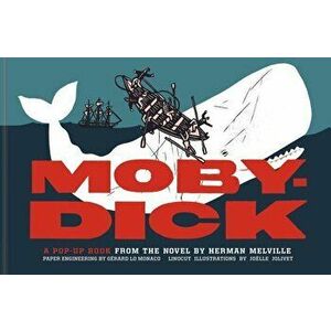 Moby-Dick: A Pop-Up Book from the Novel by Herman Melville, Hardcover - Gerard Lo Monaco imagine
