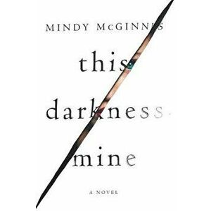 This Darkness Mine, Paperback - Mindy McGinnis imagine