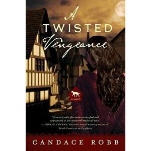 A Twisted Vengeance: A Kate Clifford Novel, Paperback - Candace Robb imagine
