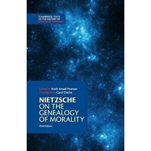 Nietzsche: On the Genealogy of Morality and Other Writings, Paperback - Friedrich Wilhelm Nietzsche imagine