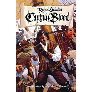 Captain Blood, Paperback - Rafael Sabatini imagine