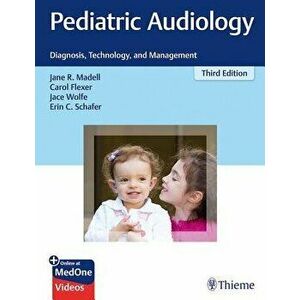 Pediatric Audiology: Diagnosis, Technology, and Management, Hardcover - Jane R. Madell imagine