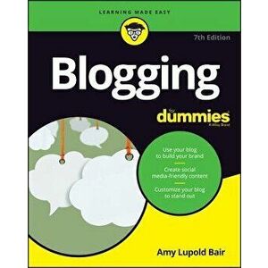 Blogging for Dummies, Paperback - Amy Lupold Bair imagine
